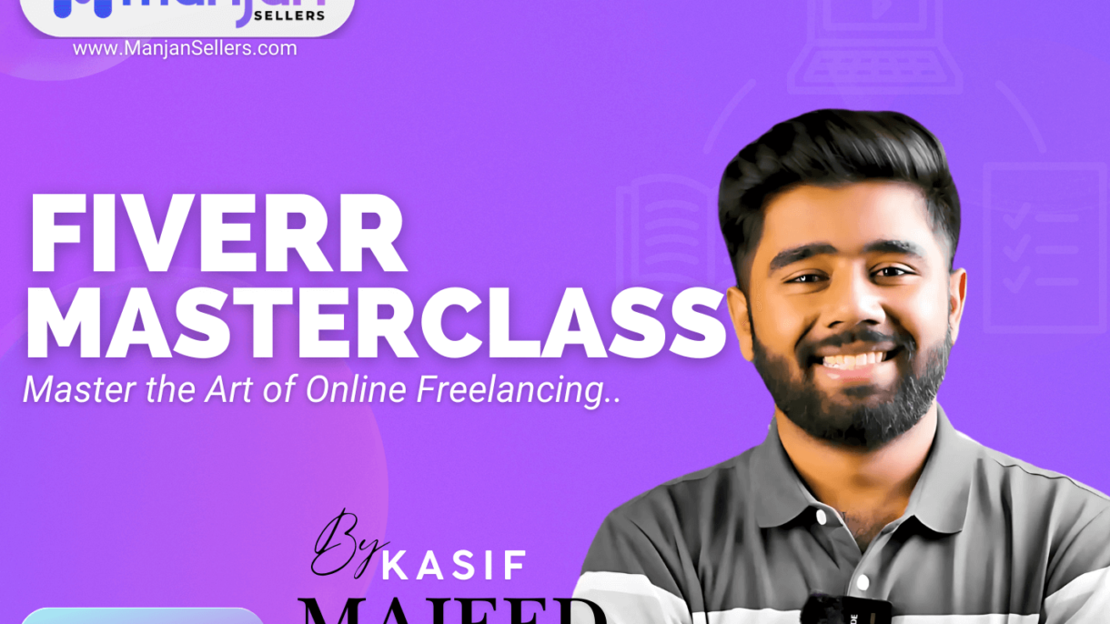 Fiverr Master Class by Kashif Majeed - Unlock Your Freelancing Potential